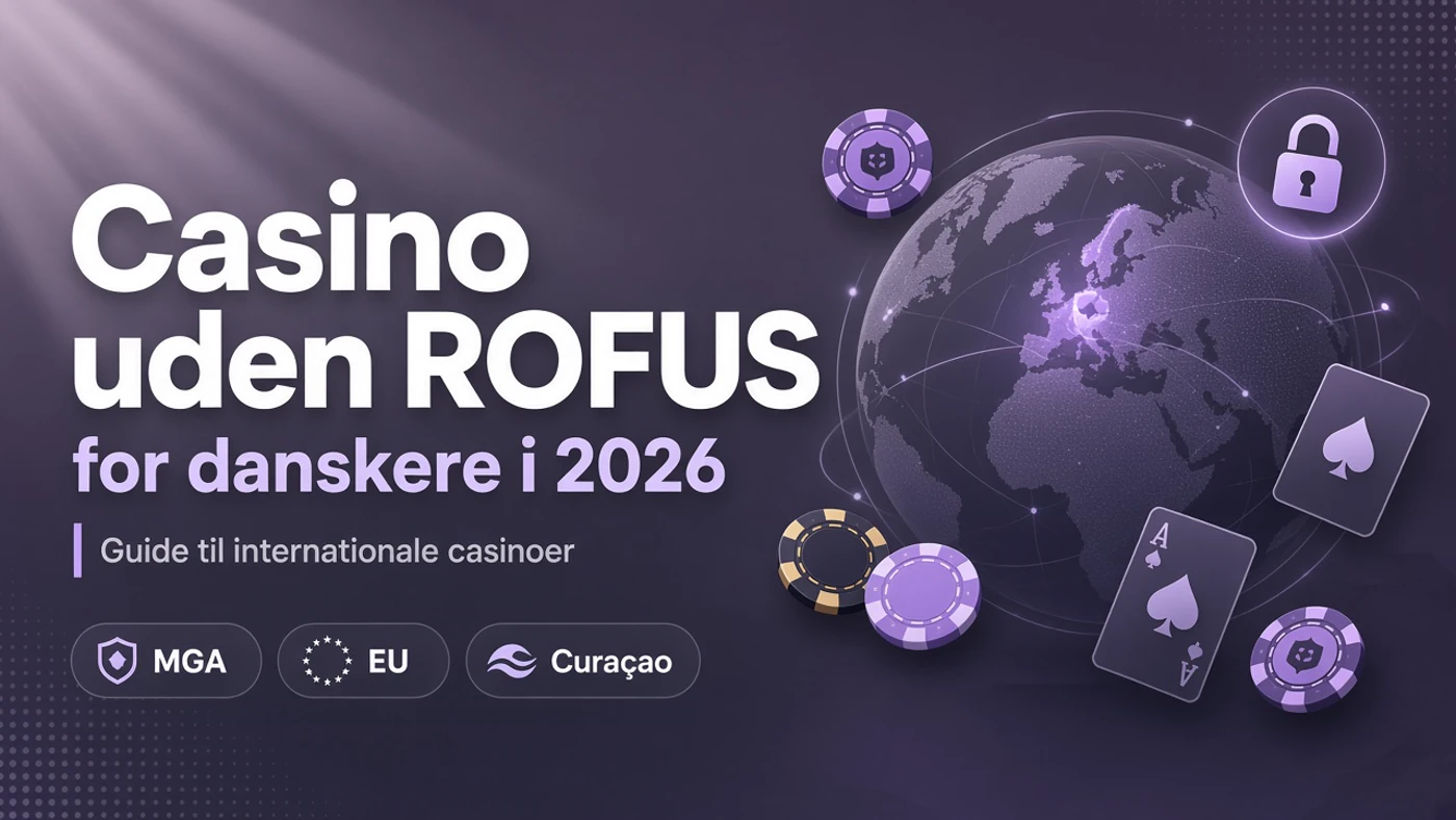 Casino uden ROFUS for danskere i 2026
